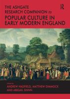 The Ashgate Research Companion to Popular Culture in Early Modern England 1409436845 Book Cover