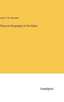 Physical Geography of the Globe 3382825155 Book Cover