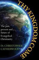 Thy Kingdom Come 1903905370 Book Cover