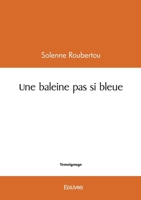 Une baleine pas si bleue (French Edition) 2414596260 Book Cover