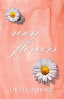 Risen Flowers B0D8GM3G32 Book Cover