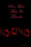 Sex, Lies, Men & Friends 1411681118 Book Cover