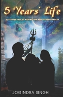 5 years' life: A Riveting Tale of Redemption and Second Chances B0CFDBTVW5 Book Cover