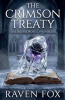 The Crimson Treaty (The Bloodrose Chronicles) B0GW2PS25P Book Cover