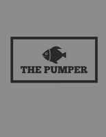 The Pumper: A Weekly 2020 Planner From Jan 1-Dec 31st One Page Per Week- To Do List ,Gratitude Area To Write In And Stay Organized! Makes A Perfect Gift- 8.5x11 Inches B07Y4MXWQ4 Book Cover