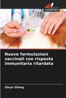 Nuove formulazioni vaccinali con risposta immunitaria ritardata (Italian Edition) 6208365368 Book Cover