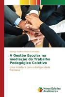 A Gestao Escolar Na Mediacao Do Trabalho Pedagogico Coletivo 3841708153 Book Cover