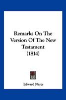 Remarks On The Version Of The New Testament 1377915093 Book Cover