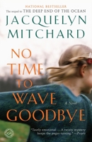 No Time to Wave Goodbye 0812979575 Book Cover