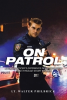 On Patrol: A police officer’s experience in South Florida told through short stories 166551793X Book Cover
