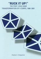 "Ruck It Up!": The Post-Cold War Transformation of V Corps, 1990-2001 1523285079 Book Cover