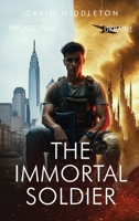 The Immortal Soldier 1836639570 Book Cover