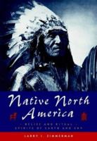 Native North America : Belief and Ritual - Spirits of Earth and Sky 1903296595 Book Cover