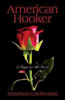American Hooker: 5 Days on 4th Street 1478711221 Book Cover