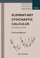 Elementary Stochastic Calculus With Finance in View (Advanced Series on Statistical Science & Applied Probability, Vol 6) 9810235437 Book Cover