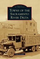 Towns of the Sacramento River Delta 0738596264 Book Cover