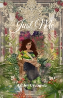 Just Me: Inspirational Relatable Poetry for Women B0BYRNBT5T Book Cover
