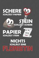 Schere Schl�gt Papier - Stein schl�gt Schere - Papier schl�gt Stein - Nichts schl�gt eine Floristin: Praktischer Wochenplaner f�r ein ganzes Jahr - 15x23cm (ca. DIN A5) 1078084025 Book Cover