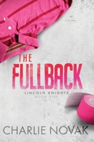 The Fullback: Special Edition (The Lincoln Knights Alternative Paperbacks) 1918149100 Book Cover