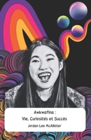Awkwafina : Vie, Curiosités et Succès: L'hommage officiel à l'actrice, rappeuse et comédienne new-yorkaise. (French Edition) B0DQHBMBQV Book Cover