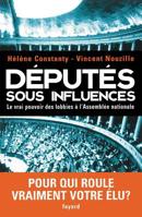 Députés sous influences: Le vrai pouvoir des lobbies à l'Assemblée nationale 2213630089 Book Cover