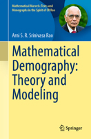 Mathematical Demography: Theory and Modeling (Mathematical Marvels: Texts and Monographs in the Spirit of CR Rao) 9819561280 Book Cover