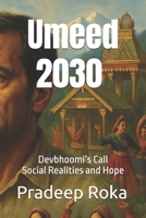 Umeed 2030 - Devbhoomi’s Call: Social Realities and Hope B0FNWNKWLB Book Cover