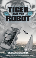 Tiger and the Robot 1541281594 Book Cover