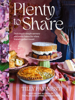 Plenty to Share: Deliciously simple savoury and sweet bakes for when friends gather round 1761501755 Book Cover