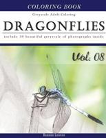 Dragonflies: Insect Gray Scale Photo Adult Coloring Book 1540865568 Book Cover