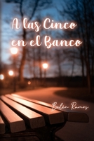 A las cinco en el banco B08C9D74X6 Book Cover