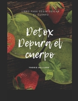 Detox Depurar el Cuerpo (Spanish Edition) B08HGLPYG4 Book Cover