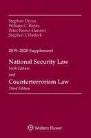 National Security Law and Counterterrorism Law: 2019-2020 Supplement 1543809375 Book Cover