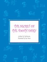 The Secret of the Tooth Fairy 1412028264 Book Cover