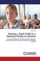 Raising a Deaf Child in a Hearing Family in Ukraine 3659577723 Book Cover