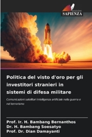 Politica del visto d'oro per gli investitori stranieri in sistemi di difesa militare (Italian Edition) 6207852338 Book Cover