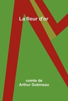 La fleur d'or (French Edition) 9357937838 Book Cover