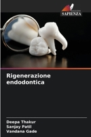 Rigenerazione endodontica (Italian Edition) 6208436702 Book Cover