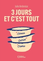Trois jours et c'est tout (French Edition) 2386279073 Book Cover