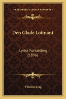 Den glade løitnant. Lyrisk fortælling 114146117X Book Cover