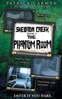 Skeleton Creek #5: The Phantom Room 195338014X Book Cover