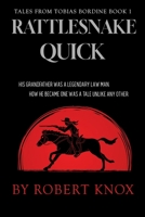 Rattlesnake Quick: Tales from Tobias Bordine Book 1 B0H6Y2JH7X Book Cover