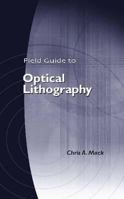 Field Guide to Optical Lithography 0819462071 Book Cover