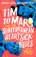 Tim Te Maro and the Subterranean Heartsick Blues 1760508756 Book Cover