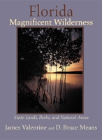 Florida Magnificent Wilderness: State Lands, Parks, And Natural Areas 1561643610 Book Cover