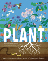 Plant: Explore the extraordinary world of plants and flowers 1915461189 Book Cover