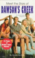 Meet the Stars of Dawson's Creek 0590642693 Book Cover