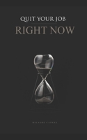 Quit your job right now 0620814179 Book Cover