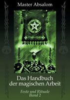 Das Handbuch der magischen Arbeit: Feste und Rituale 3740750898 Book Cover