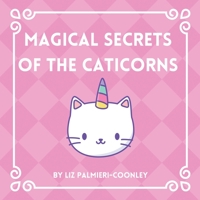 Magical Secrets of the Caticorns 194914206X Book Cover